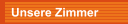 Unsere Zimmer